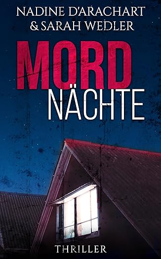 "Mordnächte" von Nadine d'Arachart und Sarah Wedler