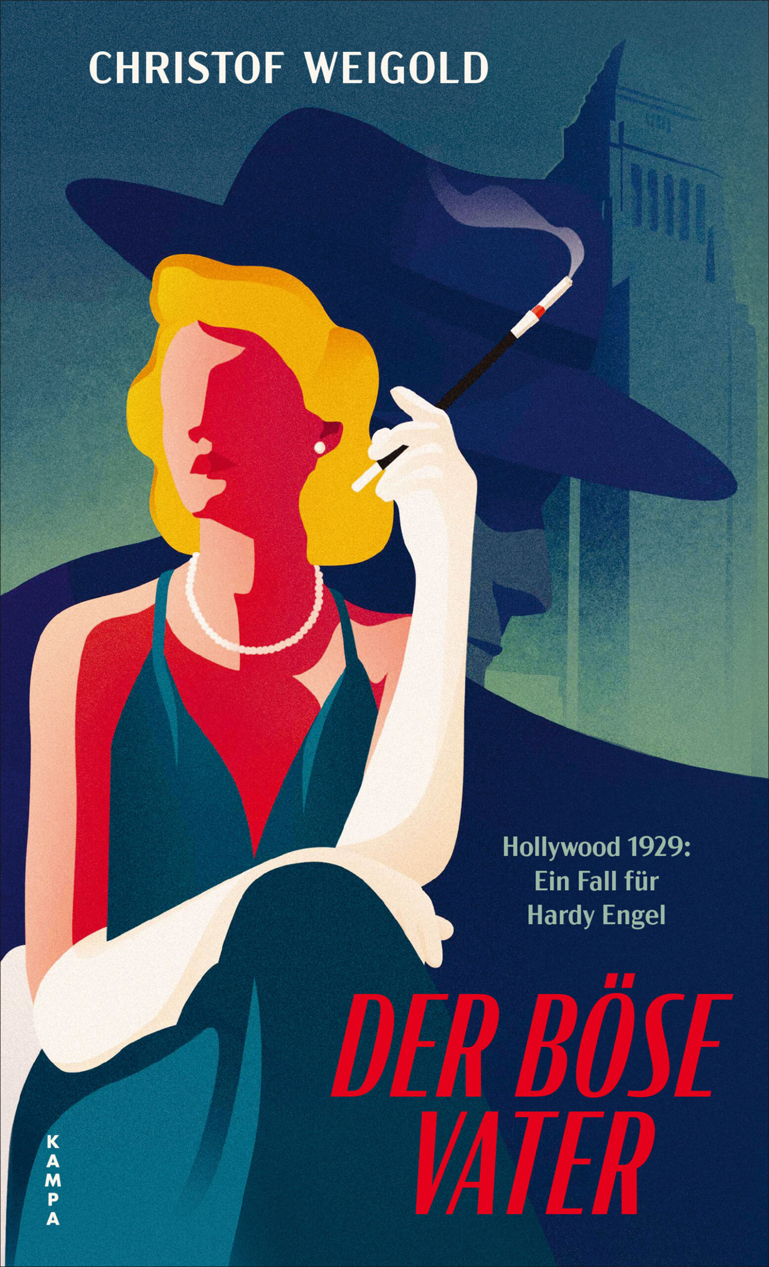 Christof Weigold Der böse Vater Hollywood 1929: Ein Fall für Hardy Engel Kriminalroman