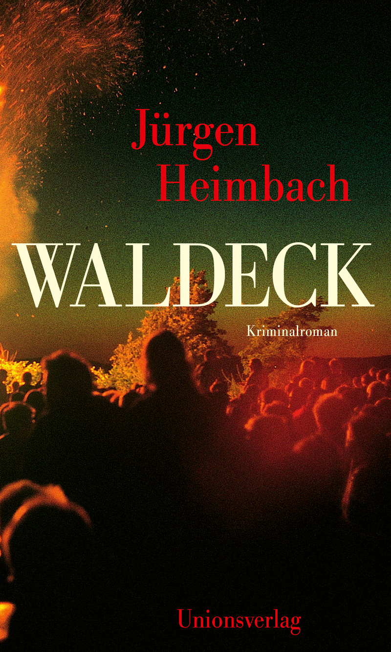 Cover von Waldeck von Jürgen Heimbach. Eine gefährliche Suche nach der Wahrheit beginnt, in einem Deutschland, dessen dunkle Vergangenheit noch bedrohlich nahe ist.